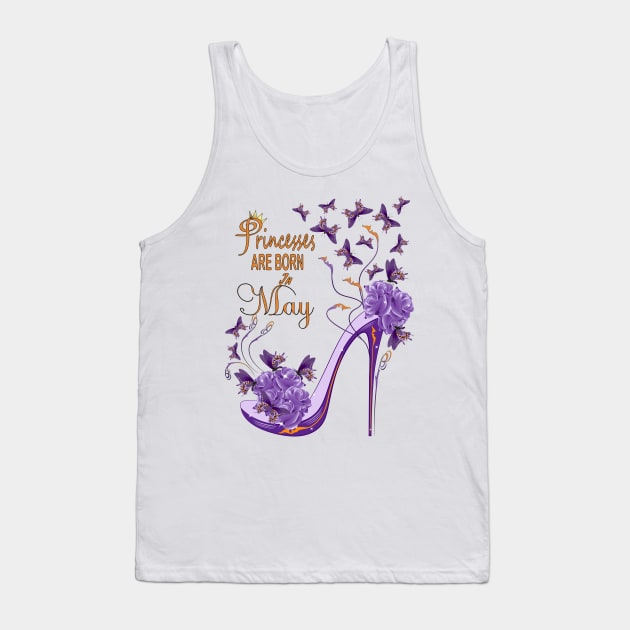 Princesses Are Born In May Tank Top by Designoholic